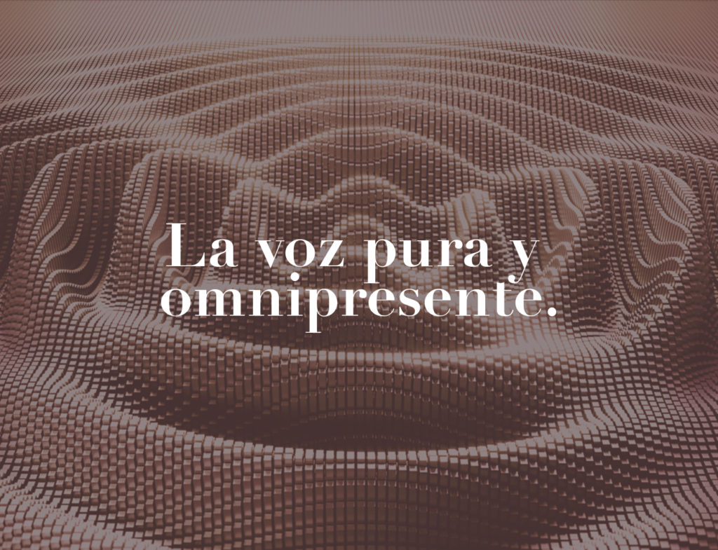 La voz pura y omnipresente